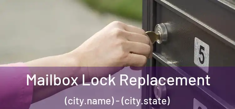 Mailbox Lock Replacement (city.name) - (city.state)
